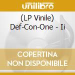 (LP Vinile) Def-Con-One - Ii vinile