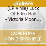 (LP Vinile) Luck Of Eden Hall - Victoria Moon (Yellow+Green) lp vinile di Luck Of Eden Hall