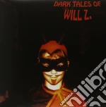 (LP Vinile) Will Z. - Dark Tales Of Will Z. (Clear+White Vinyl) vinile