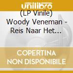 (LP Vinile) Woody Veneman - Reis Naar Het Einde Van De Nacht / O.S.T. (7')
