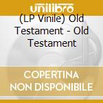 (LP Vinile) Old Testament - Old Testament
