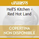 Hell'S Kitchen - Red Hot Land