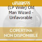 (LP Vinile) Old Man Wizard - Unfavorable vinile