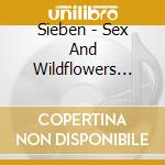 Sieben - Sex And Wildflowers (Coloured) (2 Lp) cd