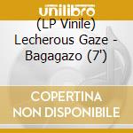 (LP Vinile) Lecherous Gaze - Bagagazo (7') vinile