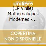 (LP Vinile) Mathematiques Modernes - Disco-Rough/A+B=C (7