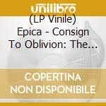 (LP Vinile) Epica - Consign To Oblivion: The Orchestral Edition (2 Lp) lp vinile di Epica