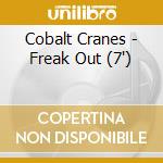 Cobalt Cranes - Freak Out (7