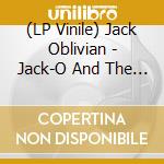 (LP Vinile) Jack Oblivian - Jack-O And The Sheiks Live!