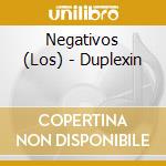 Negativos (Los) - Duplexin cd