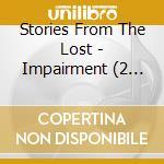 Stories From The Lost - Impairment (2 Cd) cd