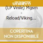 (LP Vinile) Mgsm - Reload/Viking Queen/Supreme (7