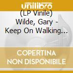 (LP Vinile) Wilde, Gary - Keep On Walking (7') vinile