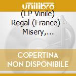 (LP Vinile) Regal (France) - Misery, Redemption & Love vinile