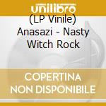 (LP Vinile) Anasazi - Nasty Witch Rock vinile