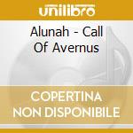 Alunah - Call Of Avernus cd musicale di Alunah