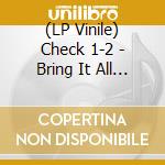 (LP Vinile) Check 1-2 - Bring It All Down vinile