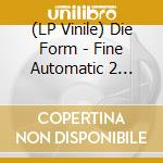 (LP Vinile) Die Form - Fine Automatic 2 (Red) vinile