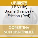 (LP Vinile) Brume (France) - Friction (Red) lp vinile di Brume (France)