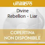 Divine Rebellion - Liar cd