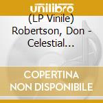 (LP Vinile) Robertson, Don - Celestial Ascent vinile