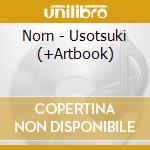 Norn - Usotsuki (+Artbook) cd musicale di Norn