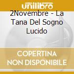 2Novembre - La Tana Del Sogno Lucido