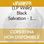 (LP Vinile) Black Salvation - I Am Pretended (Black) (7')
