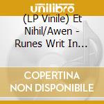(LP Vinile) Et Nihil/Awen - Runes Writ In Rust (Black) (7') vinile