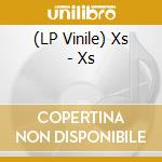 (LP Vinile) Xs - Xs vinile