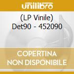 (LP Vinile) Det90 - 452090 vinile