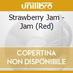 Strawberry Jam - Jam (Red) cd
