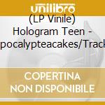 (LP Vinile) Hologram Teen - Post-Apocalypteacakes/Tracksuit Minotaur (7