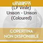 (LP Vinile) Unison - Unison (Coloured) lp vinile di Unison