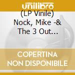 (LP Vinile) Nock, Mike -& The 3 Out - Sittin' In vinile