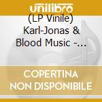 (LP Vinile) Karl-Jonas & Blood Music - The Light Of The Future (Dark Of The Past) (+Cd) lp vinile di Karl