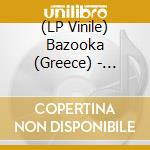 (LP Vinile) Bazooka (Greece) - Demenos Sto Krevati Sou (Coloured) (7