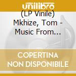 (LP Vinile) Mkhize, Tom - Music From Africa: Swazi Message/Big Band Bash cd