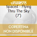 Spaced - Flying Thru The Sky (7