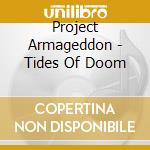 Project Armageddon - Tides Of Doom cd