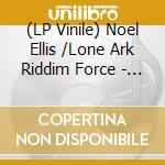(LP Vinile) Noel Ellis /Lone Ark Riddim Force - Zion/Zion Dub (7') vinile