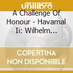 A Challenge Of Honour - Havamal Ii: Wilhelm Gustloff cd