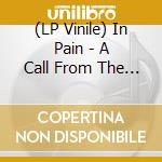 (LP Vinile) In Pain - A Call From The Grave (7') vinile