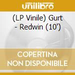 (LP Vinile) Gurt - Redwin (10