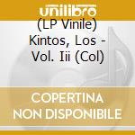 (LP Vinile) Kintos, Los - Vol. Iii (Col) lp vinile di Kintos, Los