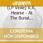 (LP Vinile) R.R. Hearse - At The Burial Station (Coloured) lp vinile di R.R. Hearse
