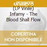 (LP Vinile) Infamy - The Blood Shall Flow vinile