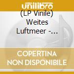 (LP Vinile) Weites Luftmeer - (Black) Siebenunddrei?Igachtundvierzig lp vinile di Weites Luftmeer