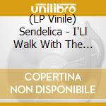 (LP Vinile) Sendelica - I'Ll Walk With The Stars For You vinile