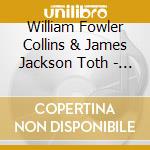 William Fowler Collins & James Jackson Toth - Under Stars And Smoke cd